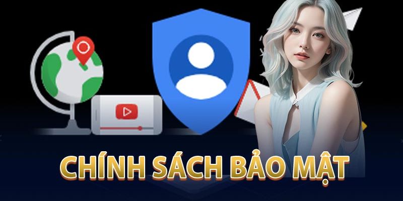 Chính Sách Bảo Mật