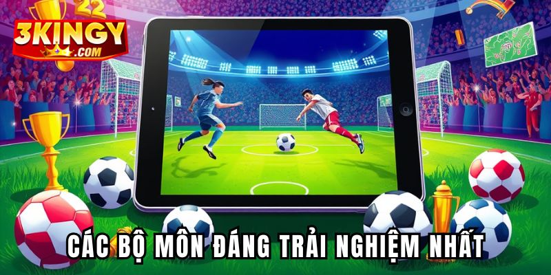 Các bộ môn đáng trải nghiệm nhất CMD thể thao 3KING