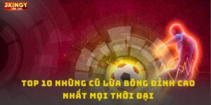 Top 10 những cú lừa bóng đỉnh cao